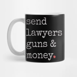 Lawyer - Send Lawyers Guns And Money Mug